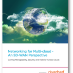 Riverbed-Networking for Multi-Cloud – An SD-WAN Perspective