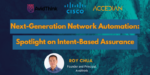 Next-Generation Network Automation: Spotlight on Intent-Based Assurance
