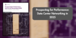 Now Available: 2025 DC Networking Resource Site and Report